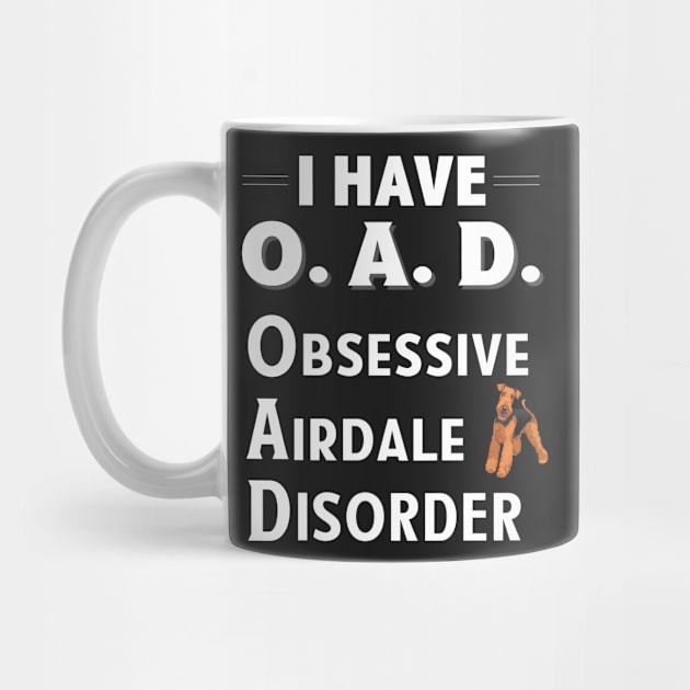 I Have OAD Obsessive Airdale Disorder by bbreidenbach